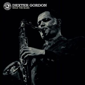 Dexter Gordon - Walk the Blues  LP LP